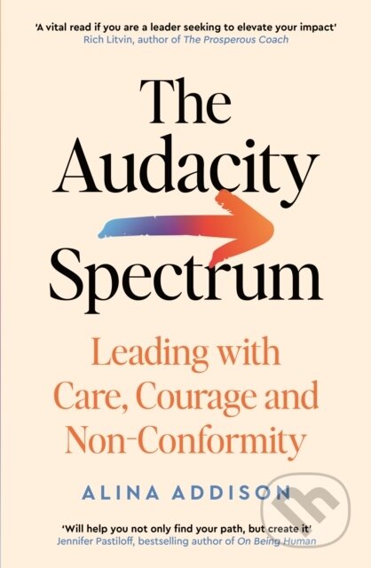 The Audacity Spectrum (Leading with Care, Courage and Non-Conformity) - kniha z kategorie Seberozvoj