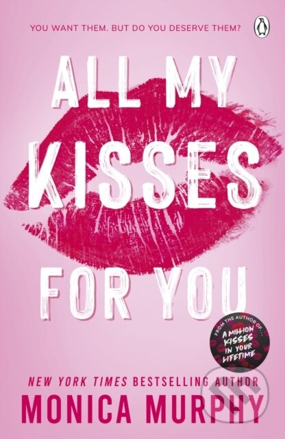 All My Kisses for You - Monica Murphy, Penguin Books, 2024