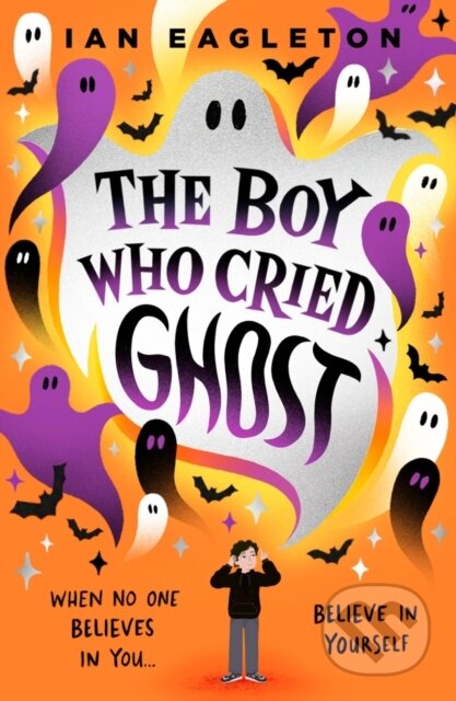 The Boy Who Cried Ghost - Ian Eagleton, Scholastic, 2024