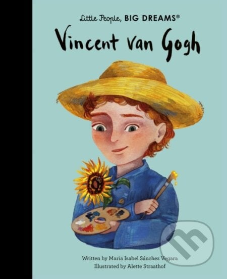 Vincent van Gogh - Maria Isabel Sanchez Vegara, Alette Straathof (ilustrátor), Frances Lincoln, 2024