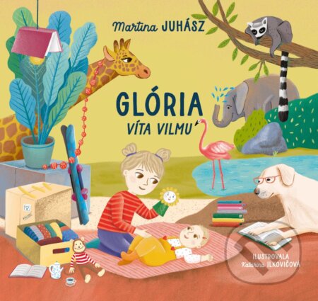 Glória víta Vilmu - Katarína Hudáková Ilkovičová (ilustrátor), Martina Juhász, Slovart, 2024