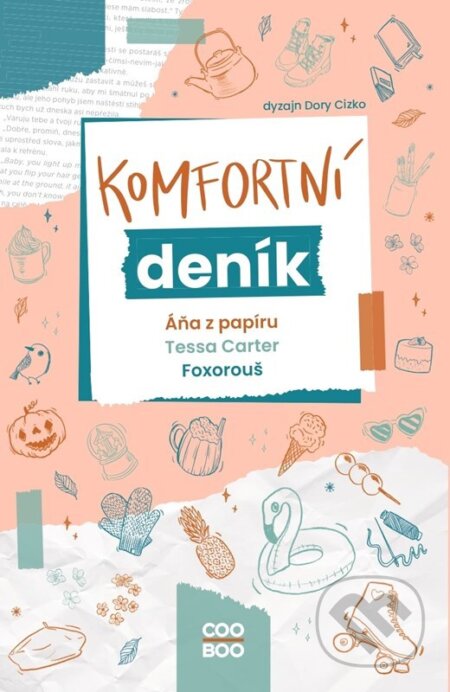 Komfortní deník - Áňa z papíru, Foxorouš, Tessa Carter, Dory Cizko (ilustrátor), CooBoo CZ, 2024