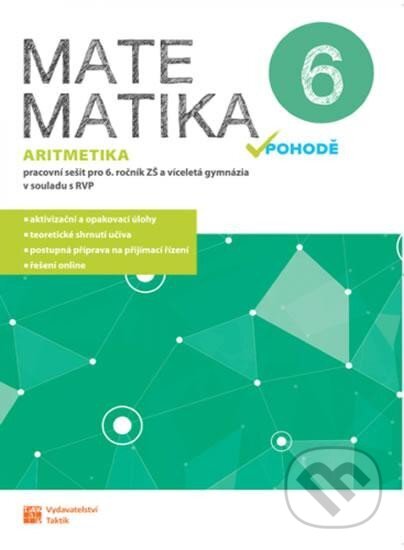 Matematika v pohodě 6 - Aritmetika - pracovní sešit, Taktik, 2024