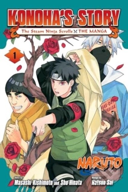 Konohas Story/Steam Ninja Scrolls Vol 1 - Masashi Kishimoto, Sho Hinata, Natsuo Sai, Viz Media, 2024