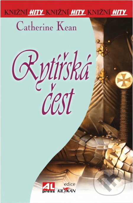 Kniha: Rytířská čest (Catherine Kean). Alpress, 2014