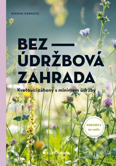 Bezúdržbová zahrada - Simone Kern, Grada, 2024