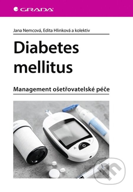 Diabetes mellitus - Edita Hlinková, Jana Nemcová, Grada, 2024