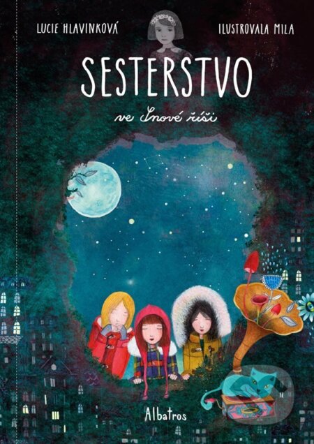 Sesterstvo ve Snové říši - Lucie Hlavinková, Mila (ilustrácie) - kniha z kategorie Beletrie pro děti