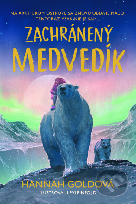 Zachránený medvedík - Hannah Gold, Levi Pinfold (ilustrátor), Tatran, 2024