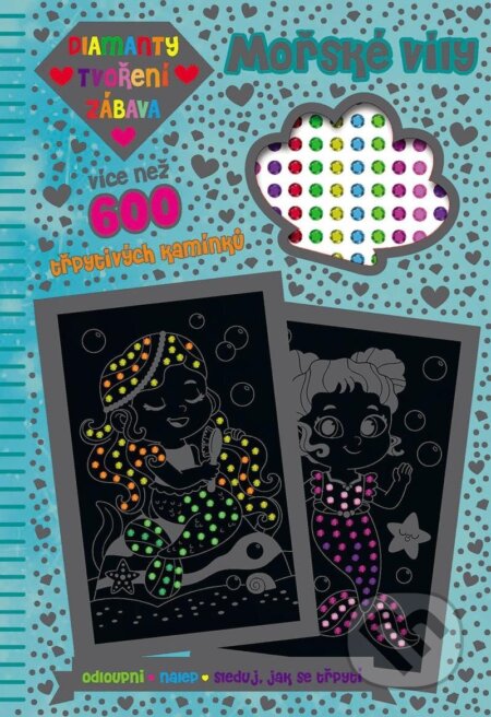 Diamanty, Tvoření, Zábava: Mořské víly (více než 600 třpytivých kamínků) - kniha z kategorie Úkoly pro děti