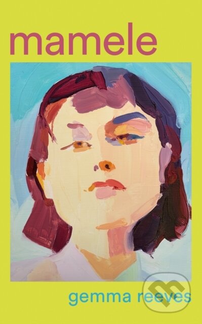 Mamele - Gemma Reeves - kniha z kategorie Společenská beletrie