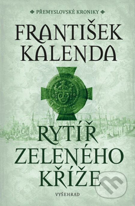 Rytíř zeleného kříže - František Kalenda, Vyšehrad, 2024