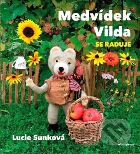 Medvídek Vilda se raduje - Eva Bavorová, Lucie Sunková, Lucie Sunková (ilustrátor), Mladá fronta, 2024