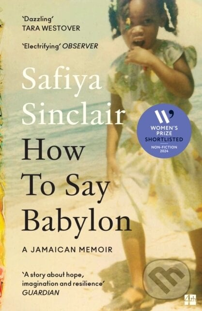 How To Say Babylon - Safiya Sinclair, HarperCollins Publishers, 2024