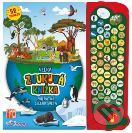 Veľká zvuková knižka: Zvieratká celého sveta - kniha z kategorie Naučné knihy