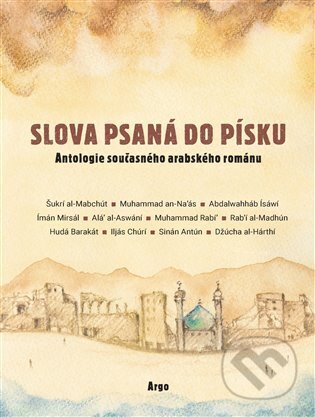 Slova psaná do písku - autorů kolektiv, Argo, 2024