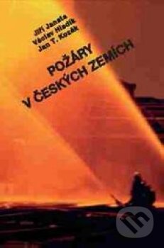 Požáry v českých zemích - Jiří Janata, Professional Publishing, 2009