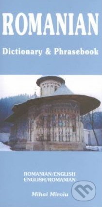 Romanian-English and English-Romanian Dictionary and Phrasebook - Mihai Miroiu, Hippocrene, 2002