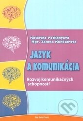 Jazyk a komunikácia - Žaneta Kunštárová, Katarína Potkányová, Vnímavé deti, 2013