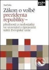 Zákon o volbě prezidenta republiky - Pavel Šutka, Leges, 2017