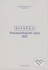 Fenomenologické spisy III/2 - Jan Patočka, OIKOYMENH, 2016