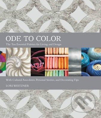 Ode to Color - Lori Weitzner, HarperCollins, 2016