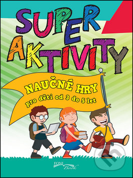 Superaktivity pro děti 3-5 let, EX book, 2016