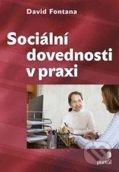 Sociální dovednosti v praxi - David Fontana, Portál, 2017