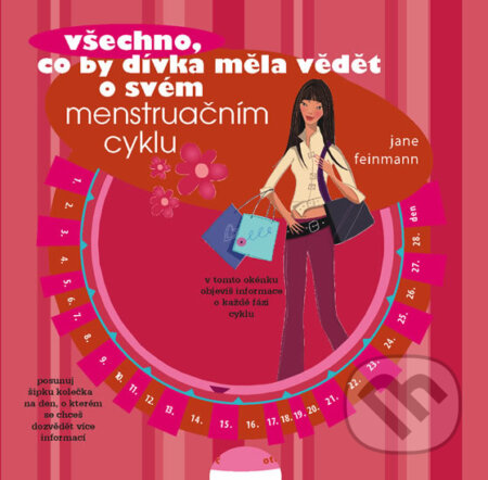 Všechno, co by dívka měla vědět o svém menstruačním cyklu, Svojtka&Co., 2012