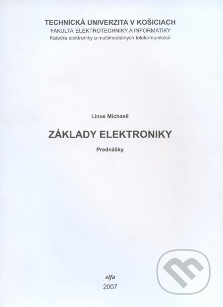 Základy elektroniky - Linus Michaeli, Elfa, 2007