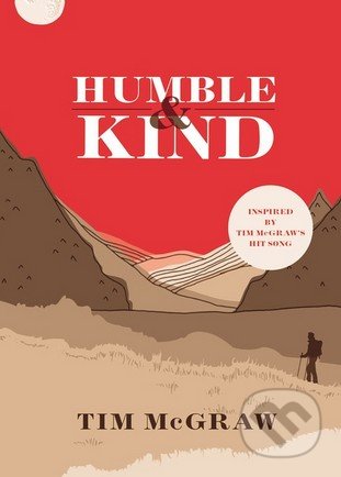 Humble and Kind - Tim McGraw, Hachette Book Group US, 2016