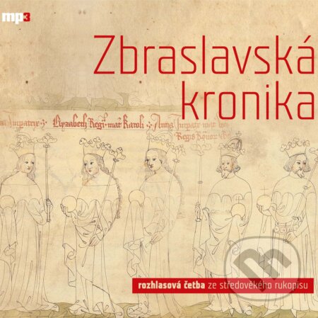 Zbraslavská kronika - Rôzni Autori, Radioservis, 2017