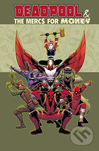 Deadpool and The Mercs For Money - Cullen Bunn, Iban Coello (ilustrácie), Marvel, 2017