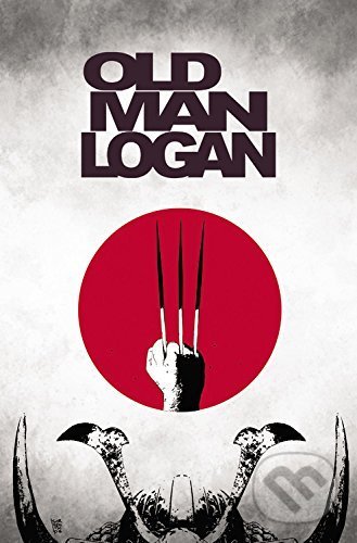 Wolverine: Old Man Logan (Volume 3) - Jeff Lemire, Andrea Sorrentino (ilustrácie), Marvel, 2017