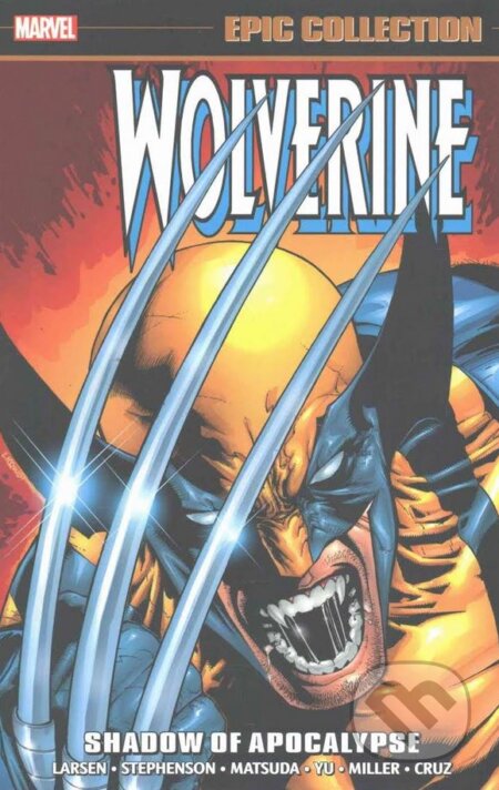 Wolverine Epic Collection - Erik Larsen, Eric Stephenson a kol., Marvel, 2017