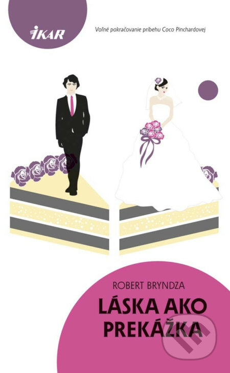 Láska ako prekážka - Robert Bryndza, Ikar, 2013