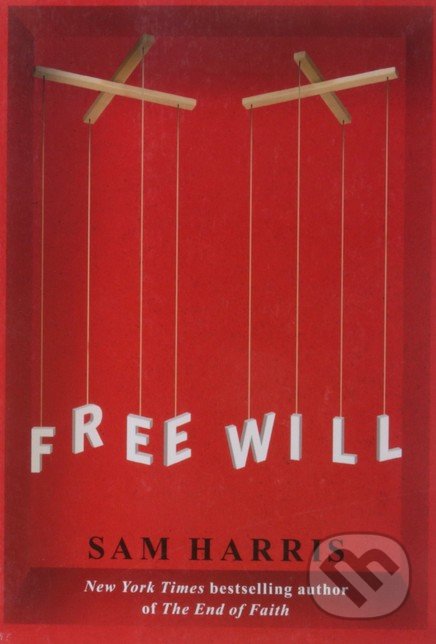 Free Will - Sam Harris, Simon & Schuster, 2012