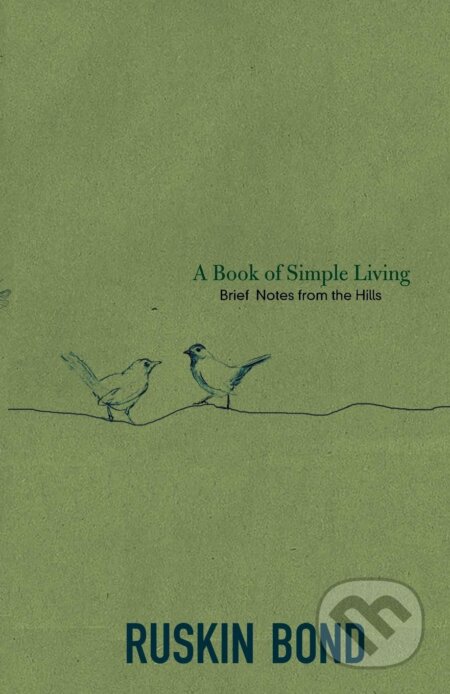 A Book of Simple Living - Ruskin Bond, Speaking Tiger, 2015