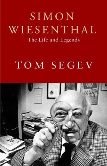 Simon Wiesenthal - Tom Segev, Jonathan Cape, 2017