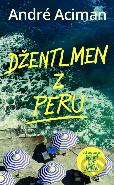 Džentlmen z Peru - Andre Aciman, Slovart, 2024