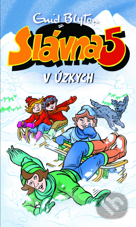 Slávna páťka v úzkych - Enid Blyton, Slovart, 2024