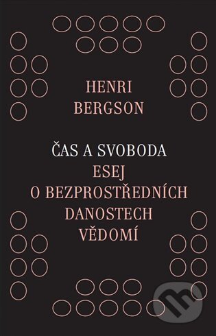 Čas a svoboda - Henri Bergson, Triáda, 2024