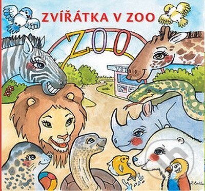 Kniha: Zvířátka v ZOO - leporelo harmonika (František Beníšek). František Beníšek, 2010