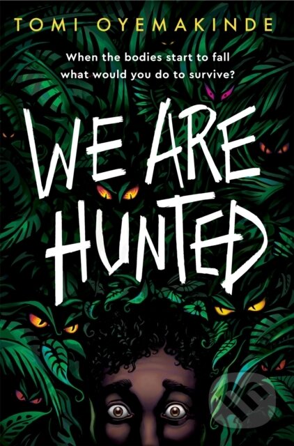 We Are Hunted - Tomi Oyemakinde, Pan Macmillan, 2024