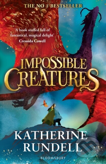 Impossible Creatures - Katherine Rundell, Bloomsbury, 2024