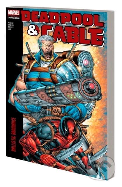 Deadpool & Cable Modern/Ballistic Broman - Fabian Nicieza, Mark Brooks (ilustrátor), Patch Zircher (ilustrátor) - kniha z kategorie Komiksy