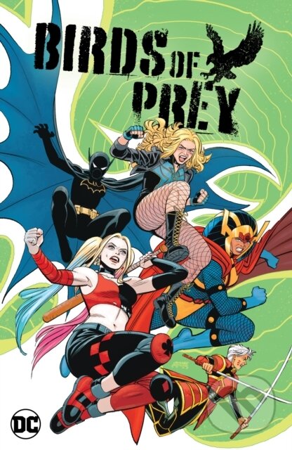 Birds Of Prey Vol 1 - Kelly Thompson, Leonardo Romero (ilustrátor), Arist Deyn (ilustrátor), DC Comics, 2024