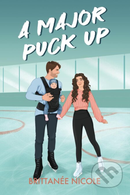 Kniha: A Major Puck Up (Brittanée Nicole)