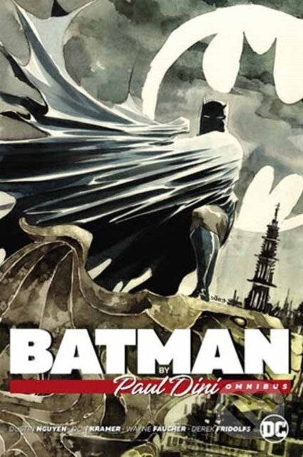 Batman By Paul Dini Omnibus New Edition - Paul Dini, Dustin Nguyen (ilustrátor), Don Kramer (ilustrátor), Joe Benitez (ilustrátor), Ryan Benjamin (ilustrátor), DC Comics, 2024