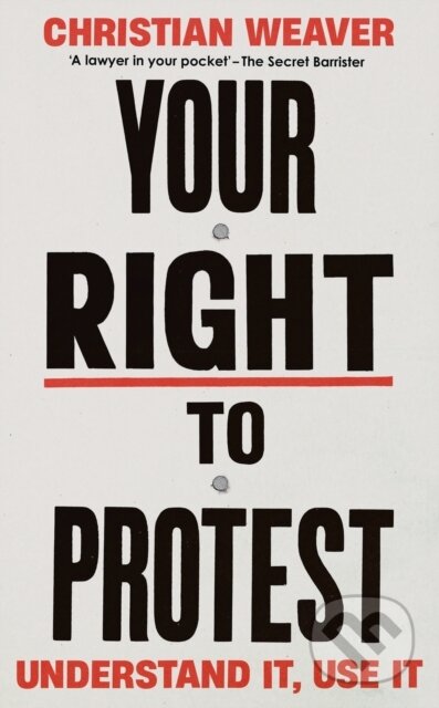 Kniha: Your Right to Protest (Christian Weaver)